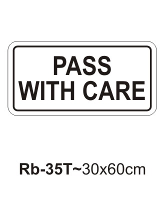 Pass With Care Sign